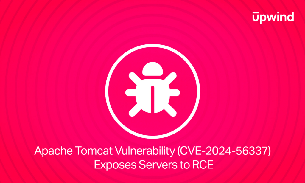 An illustration with a pink background featuring a white bug icon. Text reads: Apache Tomcat Vulnerability (CVE-2024-56337) Exposes Servers to RCE. The Upwind logo is in the top right corner.