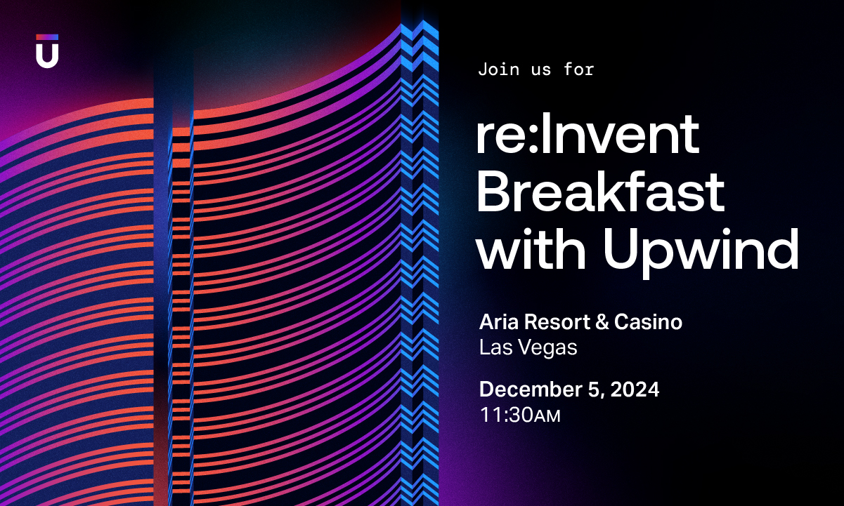 Event announcement for re:Invent Breakfast with Upwind at Aria Resort & Casino, Las Vegas, on December 5, 2024, at 11:30 AM. The background features colorful abstract lines on the left side.