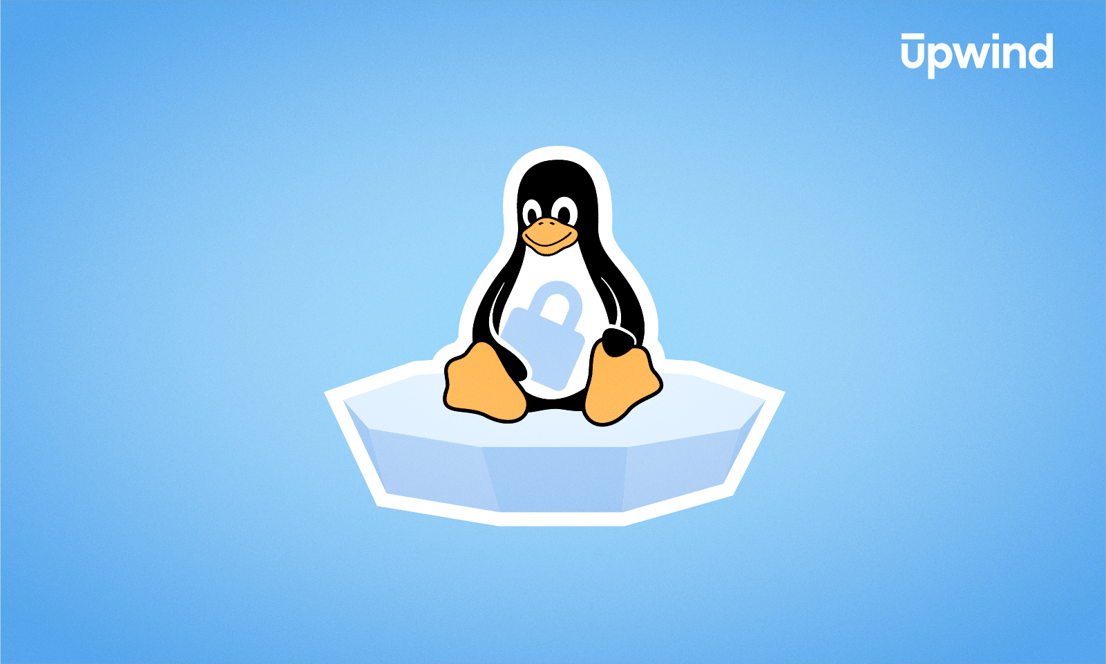 A cartoon penguin, resembling the Linux mascot, sits on an ice floe clutching a padlock. Upwind: Your Essential Linux Security Guide graces the top right corner. The backdrop is a soothing light blue gradient.